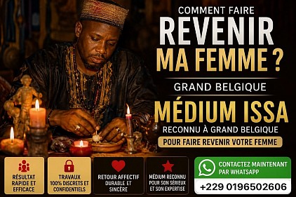 Comment faire revenir ma femme, comment faire revenir ma femme rapidement , comment faire revenir ma femme rapidement grand , comment faire revenir ma femme rapidement Brlgique , ma&icirc;tre Issa